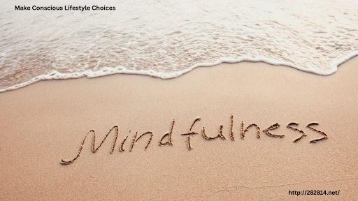 Mindful Living: How Your Lifestyle Choices Shape Mental Health in 2025